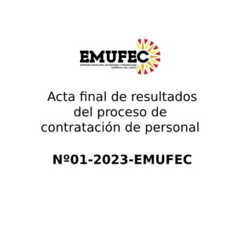 Acta final de resultados del proceso de contratación de personal Nº01-2023-EMUFEC